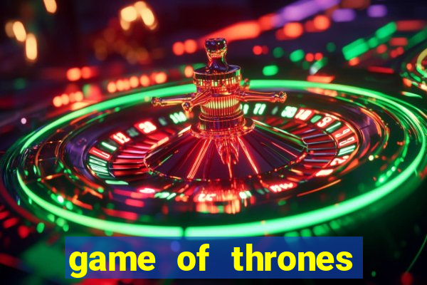 game of thrones google drive